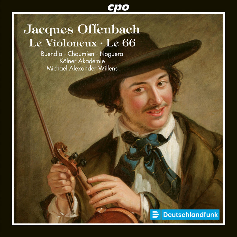 Sandrine Buendia; Pierre-Antoine Chaumien; Armando Noguera; Kolner Akademie; Michael Alexander Willens - Jacques Offenbach: Le Violoneux; Le 66 - 555585-2