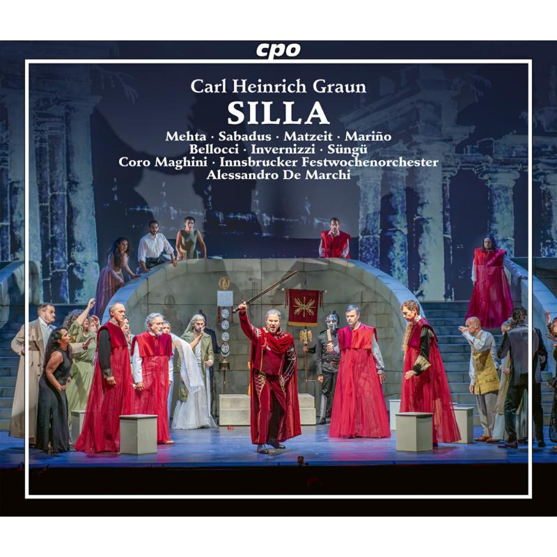 Bejun Mehta; Valer Sabadus; Hagen Matzeit; Samuel Marino; Eleonora Bellocci; Roberta Invernizzi; Mert Sungu; Coro Maghini; Innsbrucker Festwochenorchester; Alessandro De Marchi - Carl Heinrich Graun: Silla - 555586-2
