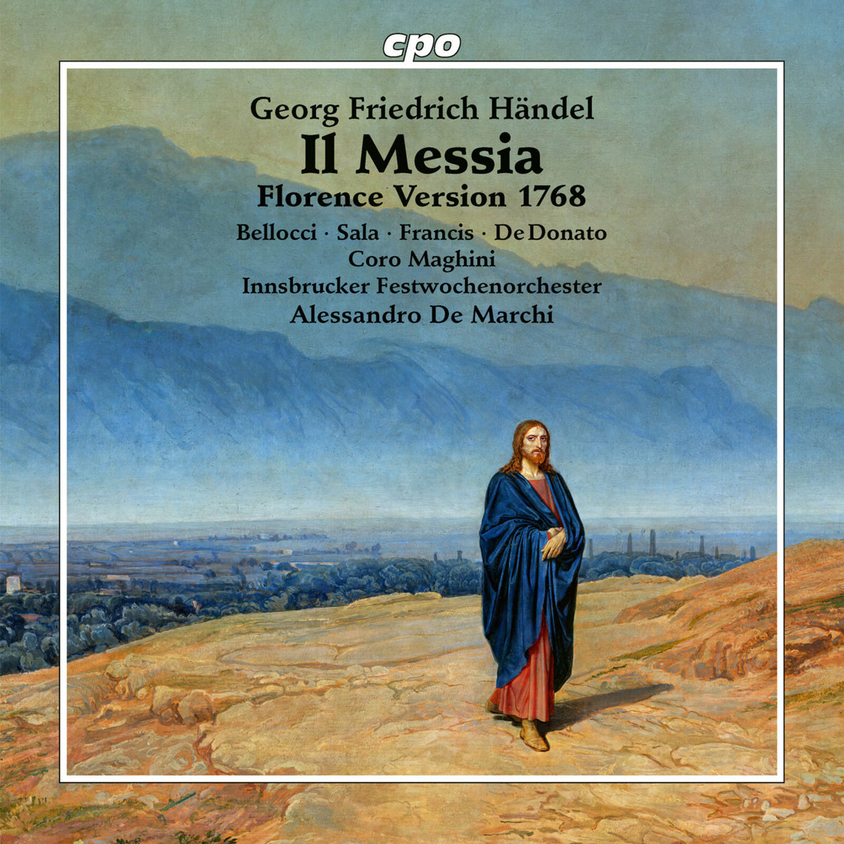 Eleonora Bellocci; Margherita Maria Sala; Jeffrey Francis; Luigi De Donato; Coro Maghini; Claudio Chiavazza; Innsbruck Festival Orchestra; Alessandro De Marchi - Georg Friedrich Handel: Il Messia (Florence Version 1768) - 555590-2