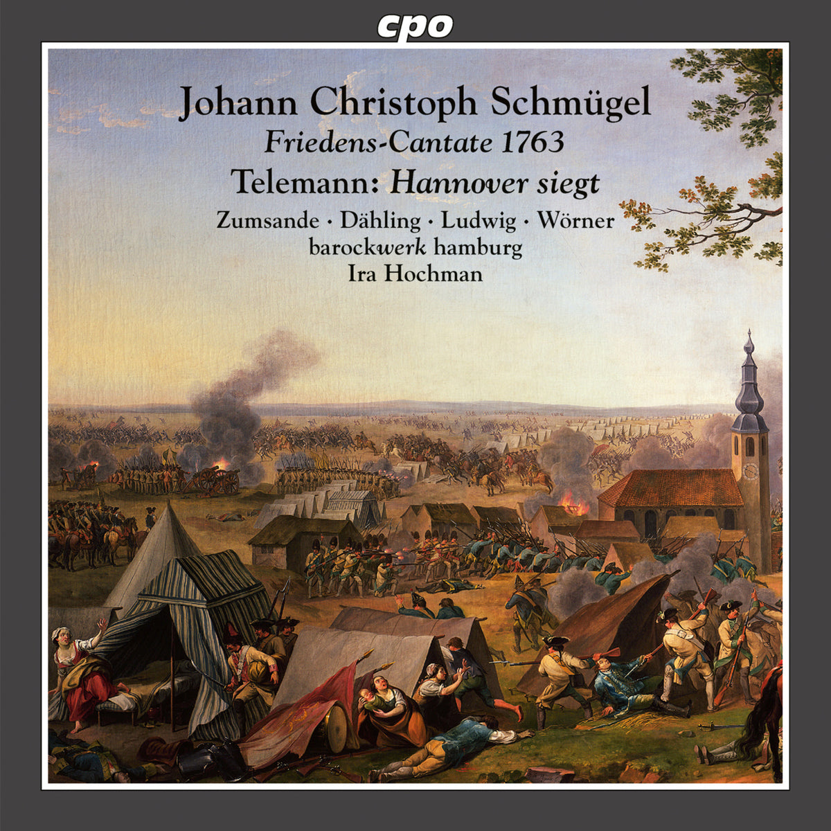 Hanna Zumsande; Matthias Dahling; Mirko Ludwig; Dominik Worner; barockwerk hamburg ; Ira Hochman - War and Peace - Johann Christoph Schmugel: Friedens-Cantate 1763; Georg Philipp Telemann: Hannover siegt - 555592-2