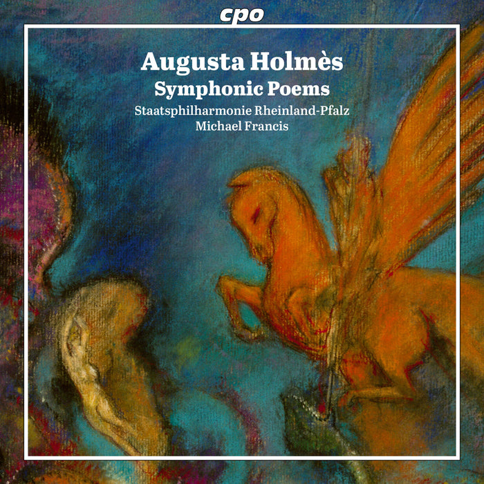 Staatsphilharmonie Rheinland-Pfalz; Michael Francis - Augusta Holmes: Symphonic Poems - 555593-2