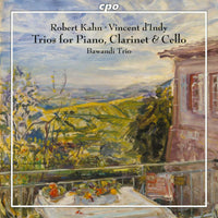 Bawandi Trio - Robert Kahn; Vincent d'Indy: Trios for Piano, Clarinet & Cello - 555596-2