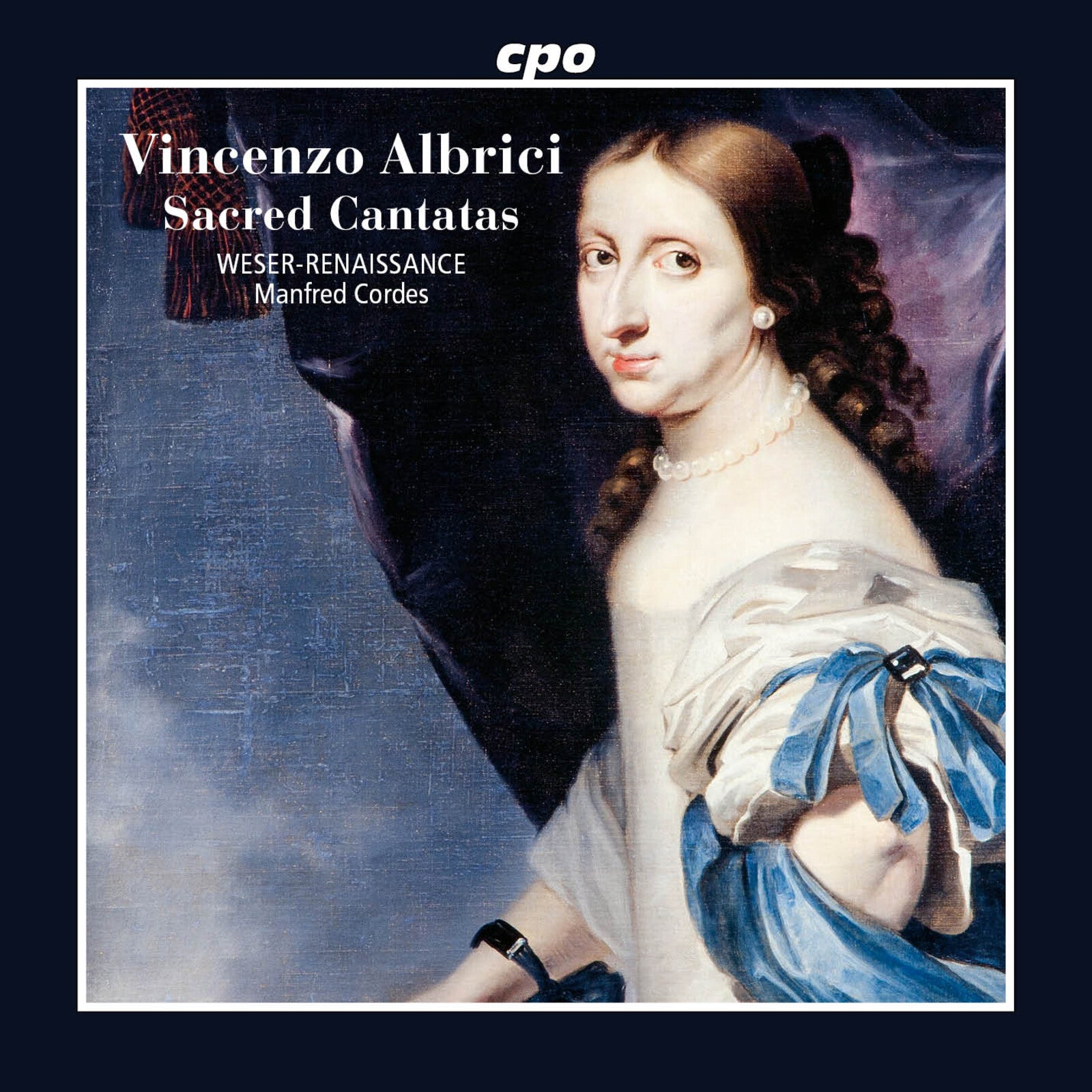 WESER-RENAISSANCE; Manfred Cordes: Vincenzo Albrici: Sacred