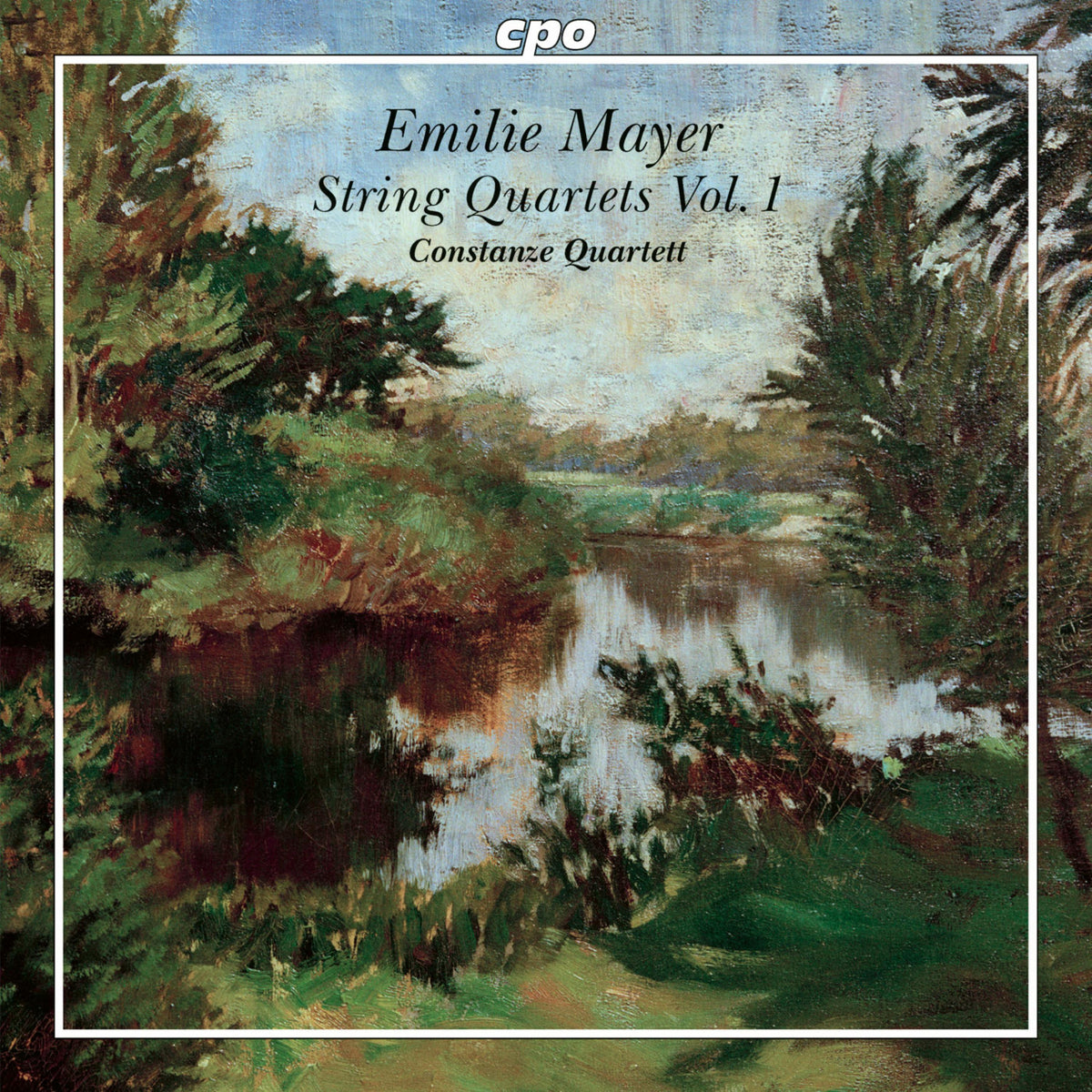 Constanze Quartet - Emilie Mayer: String Quartets Vol. 1 - String Quartets in G major, in A major & in E minor - 555600-2