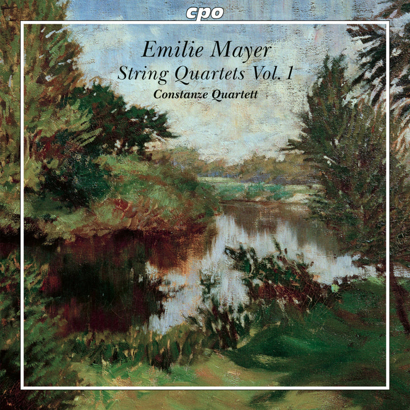 Constanze Quartet - Emilie Mayer: String Quartets Vol. 1 - String Quartets in G major, in A major & in E minor - 555600-2