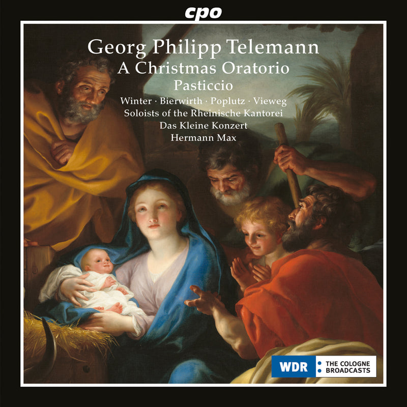 Veronika Winter; Anne Bierwirth; Georg Poplutz; Matthias Vieweg; Soloists of the Rheinische Kantorei; Das Kleine Konzert; Hermann Max - Georg Philipp Telemann: A Christmas Oratorio - 555605-2
