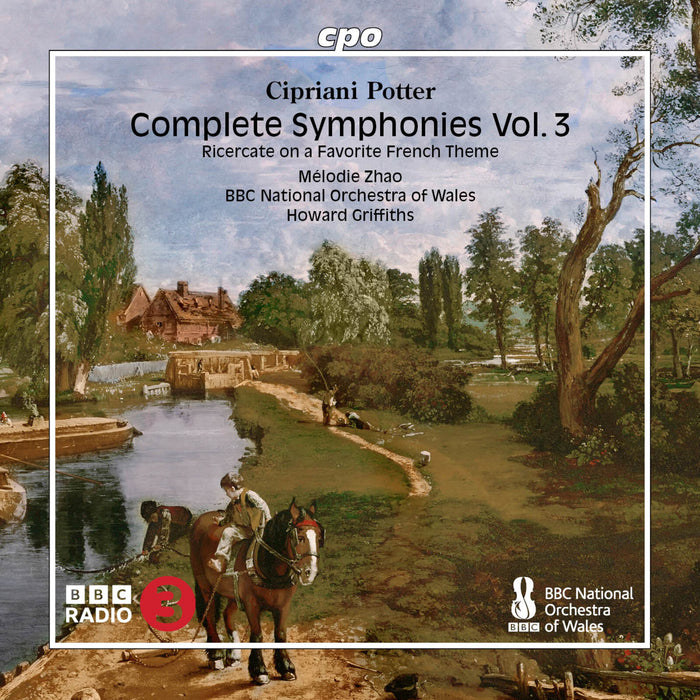 Melodie Zhao; BBC National Orchestra of Wales; Howard Griffiths - Cipriani Potter: Complete Symphonies, Vol. 3; Ricercate on a Favourite French Theme - 555637-2