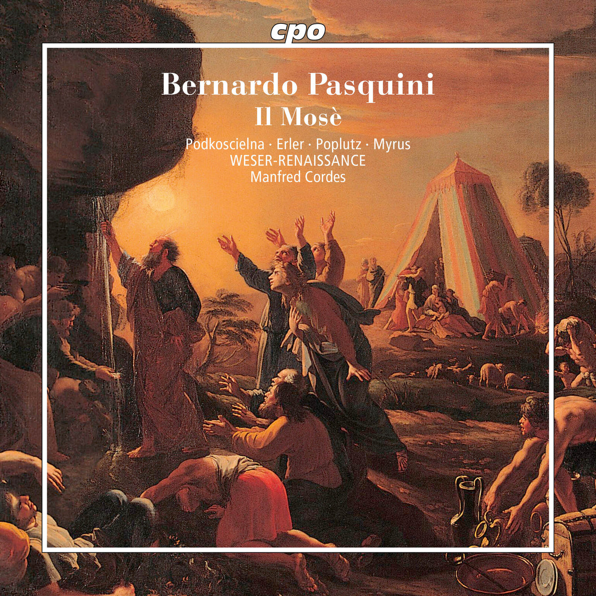 Magdalena Podkoscielna; David Erler; Georg Poplutz; Sebastian Myrus; Weser-Renaissance Bremen; Manfred Cordes - Bernardo Pasquini: Il Mose - 555642-2
