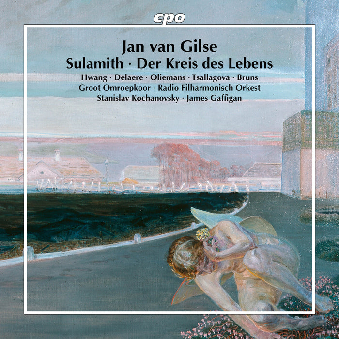 Sumi Hwang; Denzil Delaere; Thomas Oliemans; Elena Tsallagova; Benjamin Bruns; Groot Omroepkoor; Martina Batic; Benjamin Goodson; Radio Filharmonisch Orkest; Stanislav Kotschanowsky; James Gaffigan - Jan van Gilse: Sulamith; Der Kreis des Lebens - 555648-2