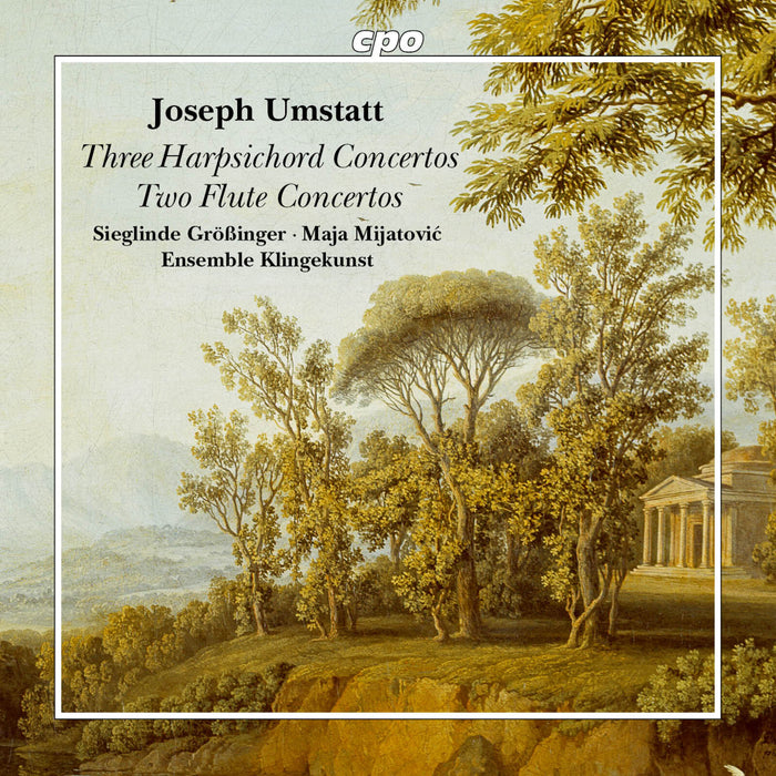 Maja Mijatovic; Sieglinde Grobinger; Ensemble Klingekunst - Joseph Umstatt: Three Harpsichord Concertos; Two Flute Concertos - 555649-2