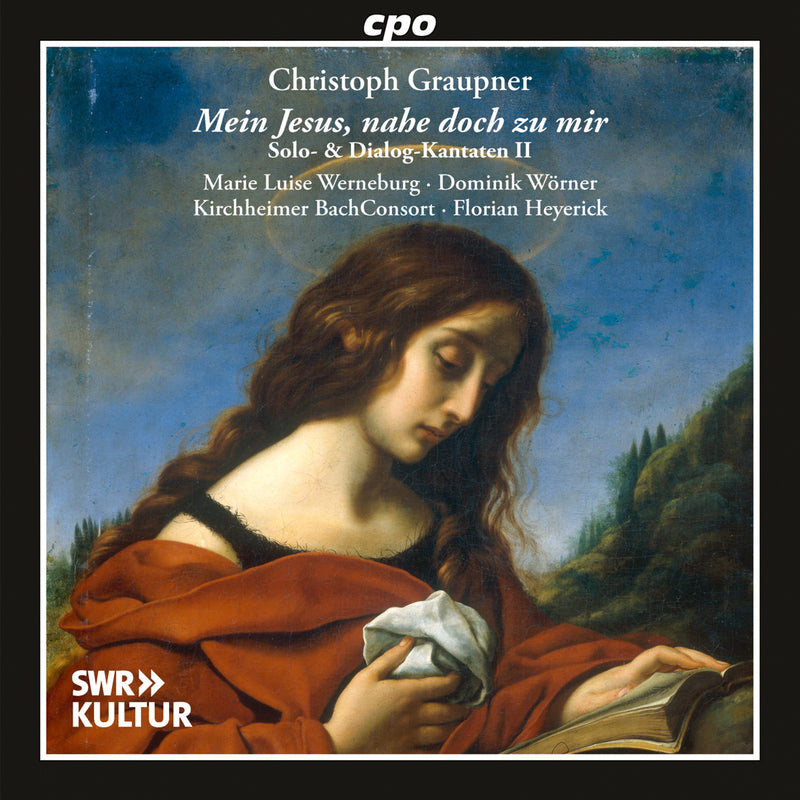 Marie Luise Werneburg; Dominik Worner; Kirchheimer BachConsort; Florian Heyerick - Christoph Graupner: Mein Jesus, nahe doch zu mir (Solo & Dialogue Cantatas II) - 555656-2