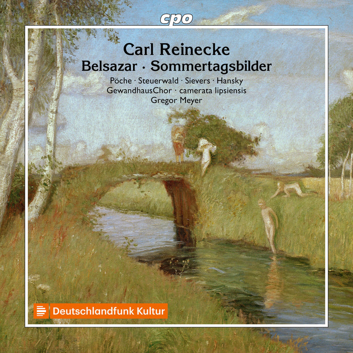 Anja Poche; Nora Steuerwald; Florian Sievers; Bernhard Hansky; GewandhausChor; camerata lipsiensis; Gregor Meyer - Carl Reinecke: Belsazar; Sommertagsbilder - 555692-2
