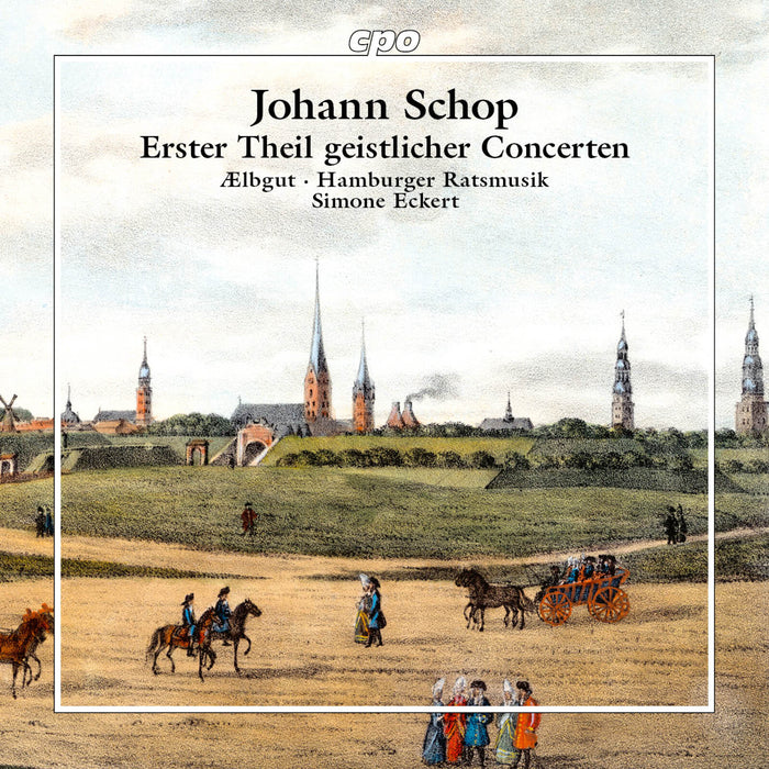 Simone Eckert - Johann Schop: Erster Theil geistlicher Concerten - 555703-2