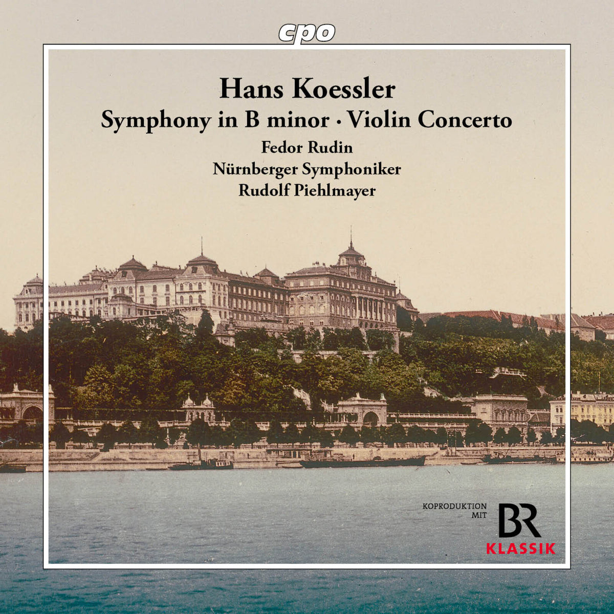 Fedor Rudin; Nurnberger Symphoniker; Rudolf Piehlmayer - Hans Koessler: Symphony in B minor; Violin Concerto - 555719-2