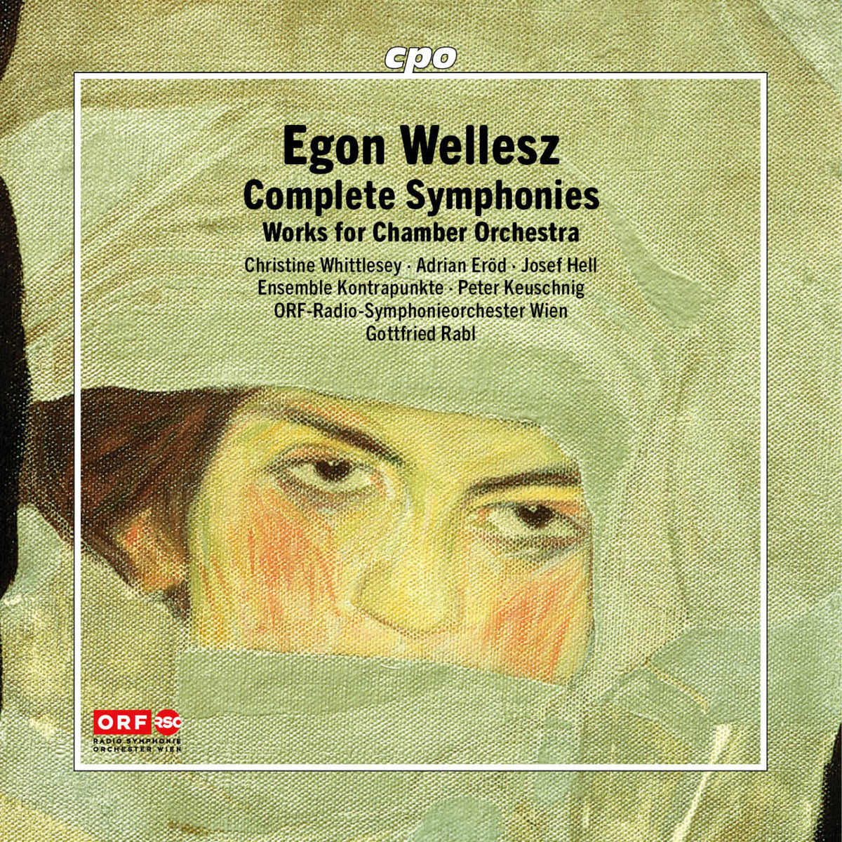 Christine Whittlesey; Adrian Erod; Josef Hell; Ensemble Kontrapunkte; Peter Keuschnig; ORF-Radio-Symphonieorchester Wien; Gottfried Rabl - Egon Wellesz: Complete Symphonies; Works for Chamber Orchestra - 555739-2