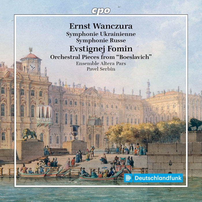 Ensemble Altera Pars; Pavel Serbin - Ernst Wanczura: Symphonie Ukrainiennes; Symphonie Russe; Evstignej Fomin: Orchestral Pieces from "Boeslavich" - 555741-2