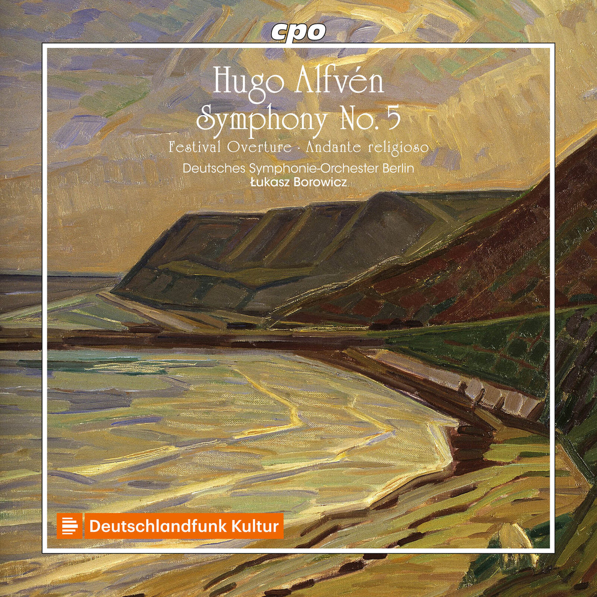 Deutsches Symphonie-Orchester Berlin; Lukasz Borowicz - Hugo Alfven: Symphony No. 5 - 555745-2