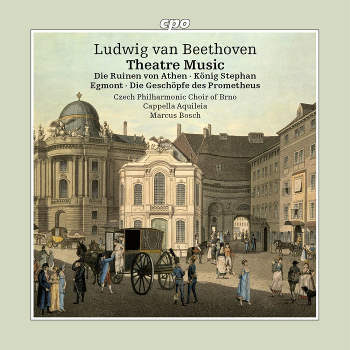 Czech Philharmonic Choir of Brno; Cappella Aquileia ; Marcus Bosch - Ludwig van Beethoven: Theatre Music (The Ruins of Athens; King Stephen; Egmont; The Creatures of Prometheus) - 555754-2
