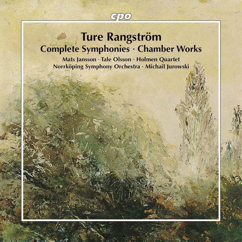 Tale Olsson; Matts Jansson; Holmen Quartet; Mark Fahlsjo; Norrkoping Symphony Orchestra; Michail Jurowski - Ture Rangstrom: Complete Symphonies; Chamber Works - 555768-2