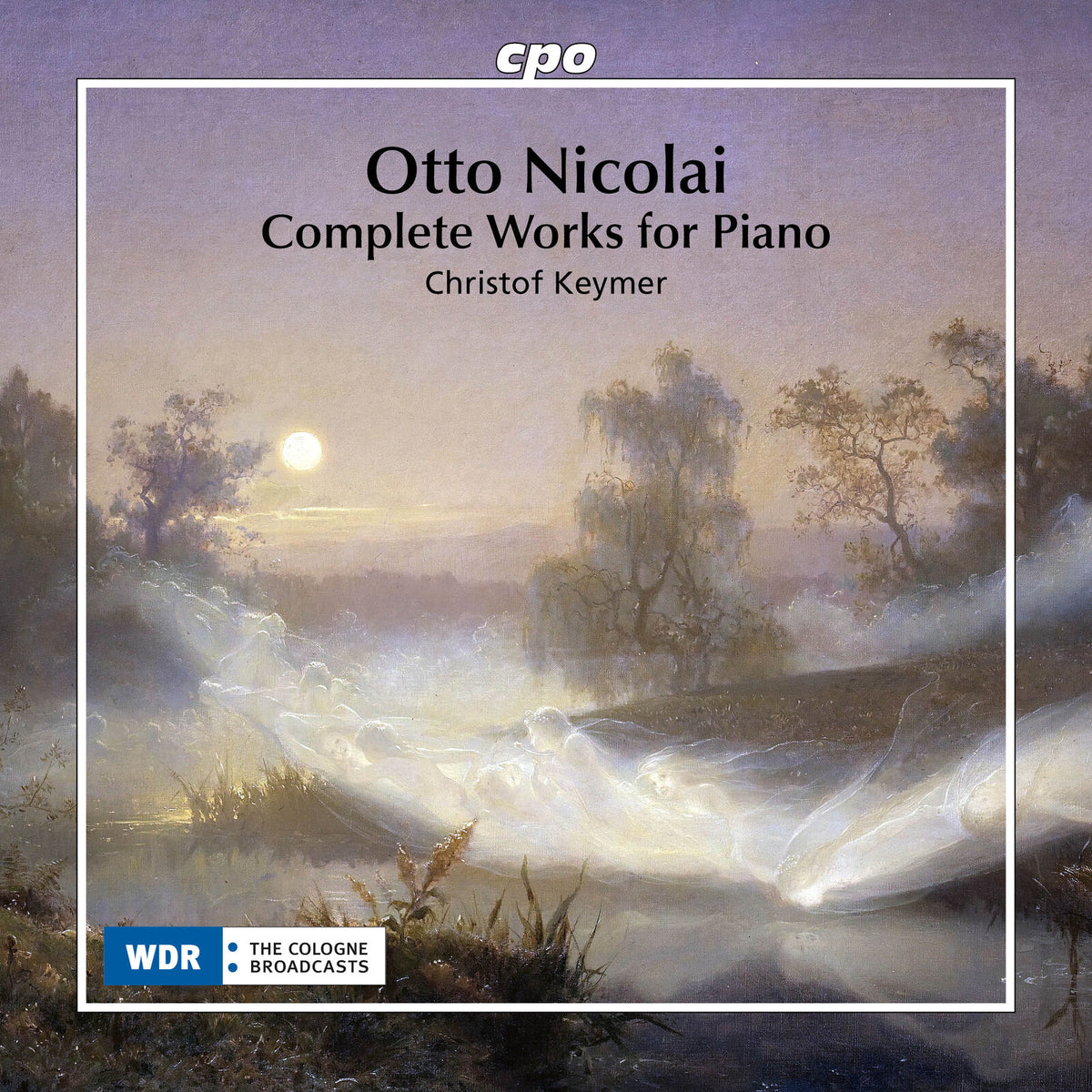 Christof Keymer - Otto Nicolai: Complete Works for Piano - 555780-2