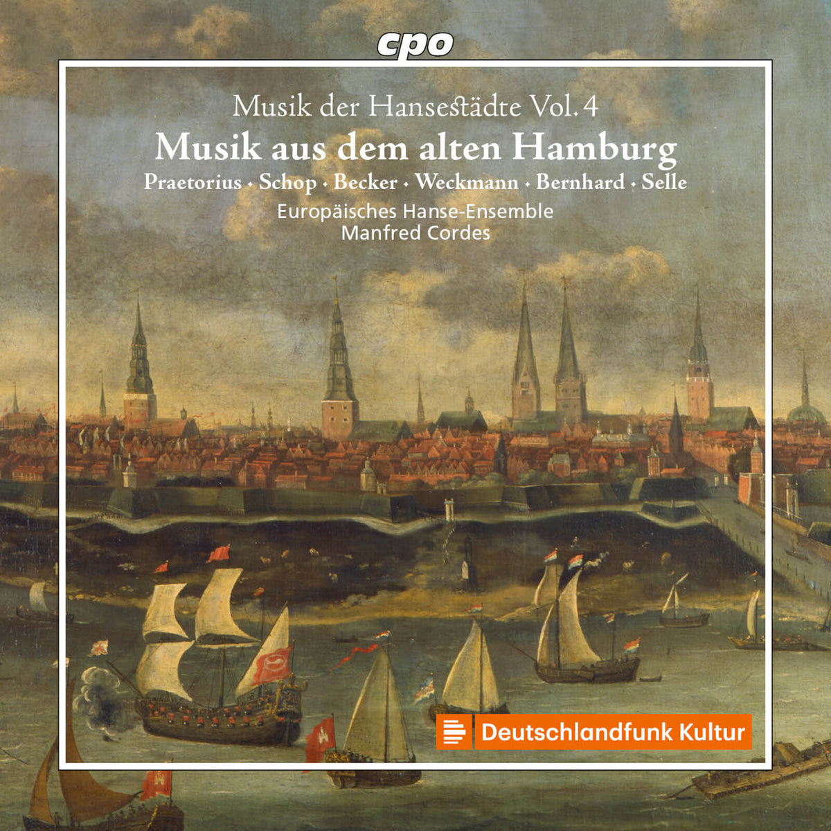 Europaisches Hanse-Ensemble; Manfred Cordes - Music of the Hanseatic Cities, Vol. 4 - Music from Old Hamburg - 555781-2