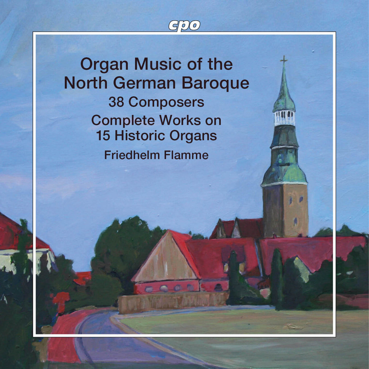 Friedhelm Flamme - Organ Music of the North German Baroque - 555784-2