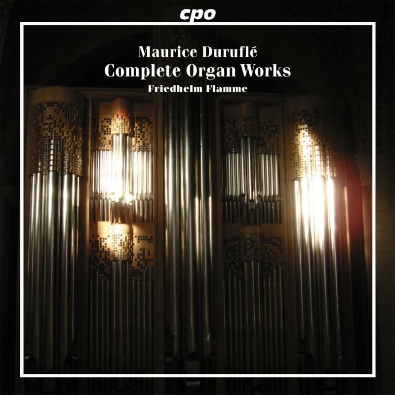 Durufle: Complete Organ Wks - DURUFLE: Complete Organ Music - 777042-2