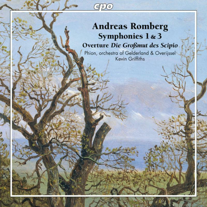 Phion/Griffiths - Andreas Romberg: Overture op. 54 'Die Großmut des Scipio', Symphony No. 1 op. 6 in E flat major and Symphony No. 3 op. 3 - 777052-2