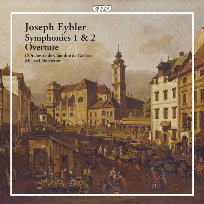 Geneva Chbr Orch:Ofstetter - EYBLER: Overture / Symphonies Nos. 1 and 2 - 777104-2