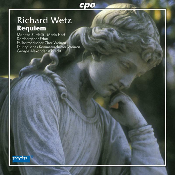 Weimar Cho&Orc:Albrecht - Wetz: Requiem Op. 50 in B minor - 777152-2