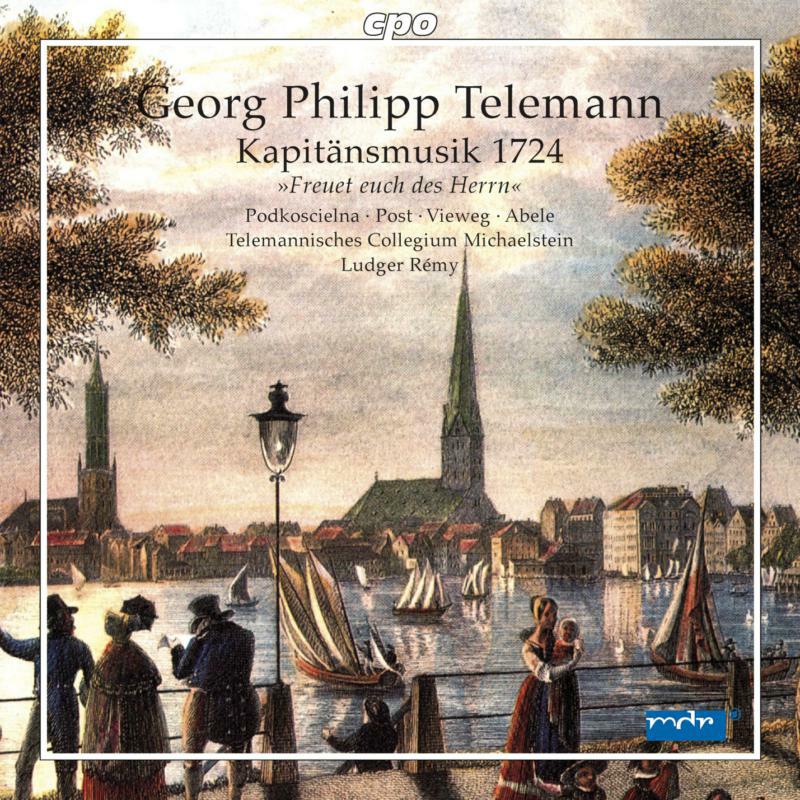 Telemannisches Cm:Remy - TELEMANN, G.P.: Freuet euch des Herrn, ihr Gerechten / Geliebter Aufenthalt - 777176-2