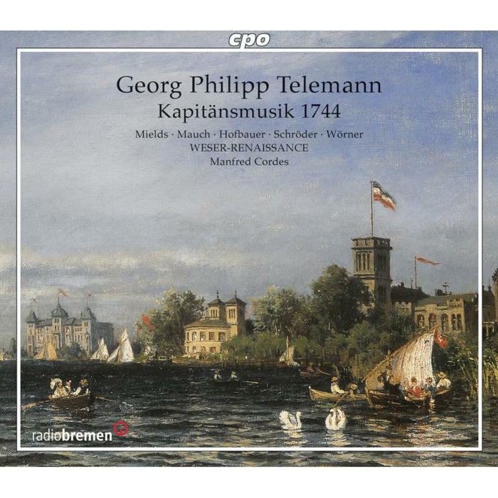 Weser-Renaissance:Cordes - Telemann: Kapitaensmusik 1744 - 777390-2