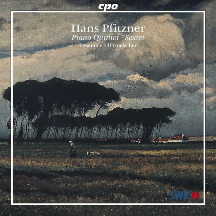 Ensemble Ulf Hoelscher - PFITZNER: PIANO QUINTET/SEXTET - 777395-2