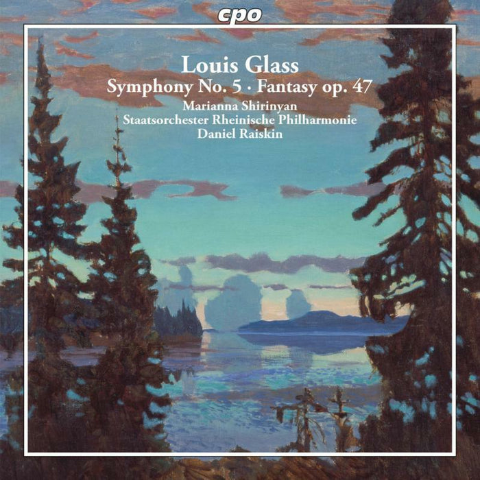 Shirinyan/So Rheinische Phil - Louis Glass: Symphony No. 5, Fantasy, Op. 47 - 777494-2