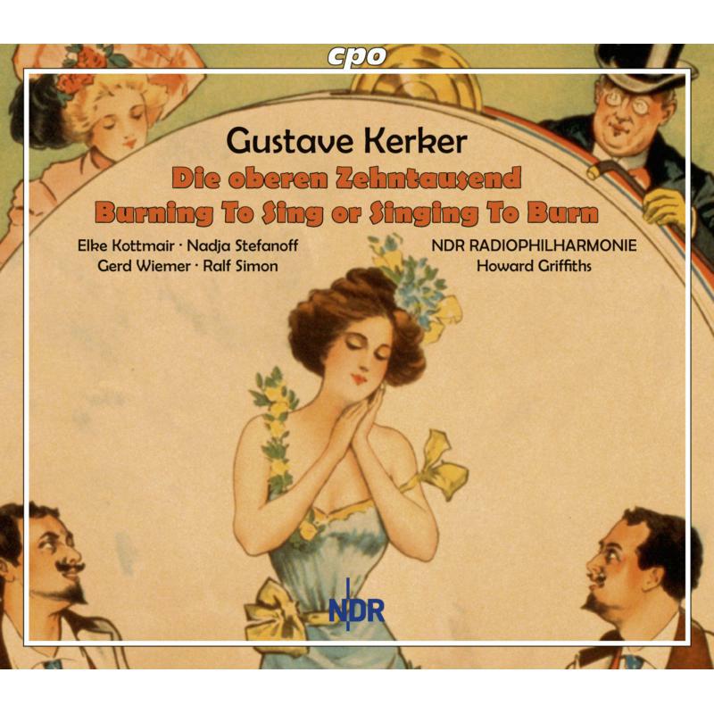 Ndr Radio Phil/Griffiths - Gustave Kerker: Die oberen Zehntausend (Selection); Burning to sing; The Belle of New York (Selection) - 777509-2