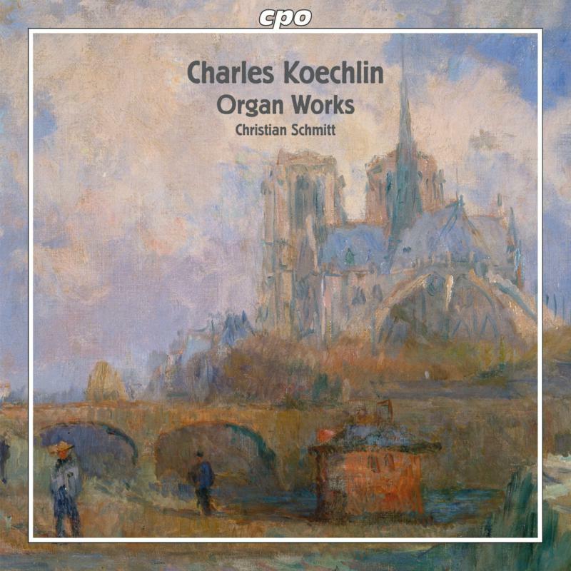 Charles Koechlin - Koechlin: Organ Works Including Choral En Fa/ Deux Vocalises - 777512-2