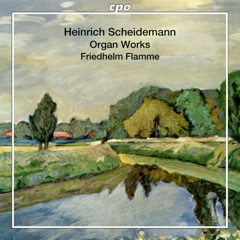 Friedhelm Flamme - SCHEIDEMANN:ORGAN WORKS - 777562-2
