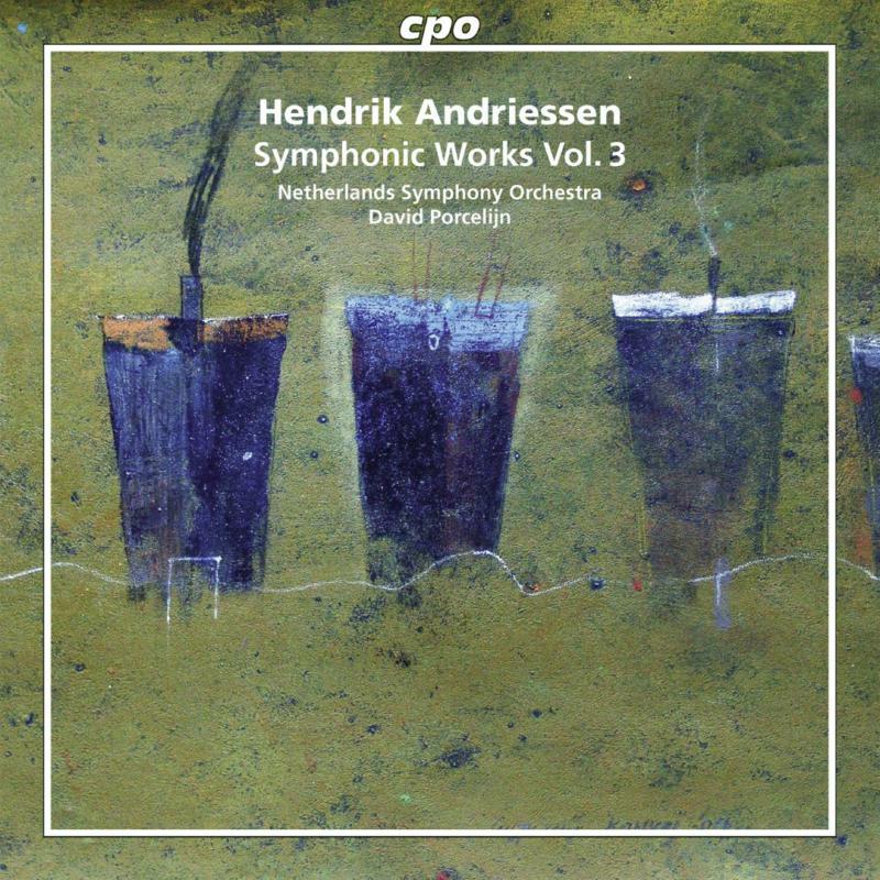 Netherlands So/Porcelijn - Andriessen:Symphonic Works 3 - 777723-2