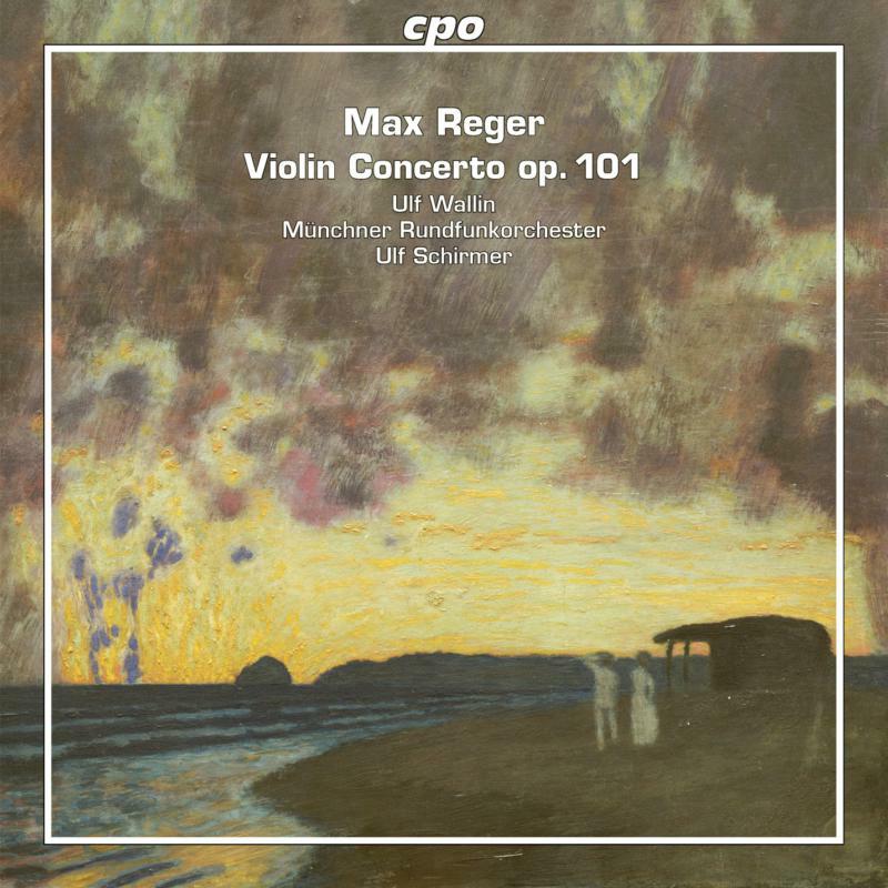 Ulf Wallin:Ulf Schirmer - Reger: Violin Concerto Op. 101 - 777736-2