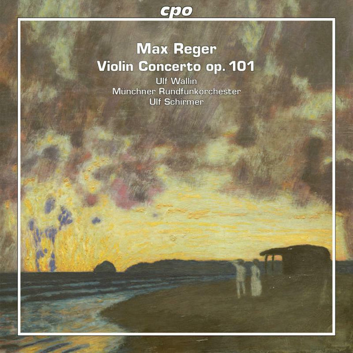 Ulf Wallin:Ulf Schirmer - Reger: Violin Concerto Op. 101 - 777736-2