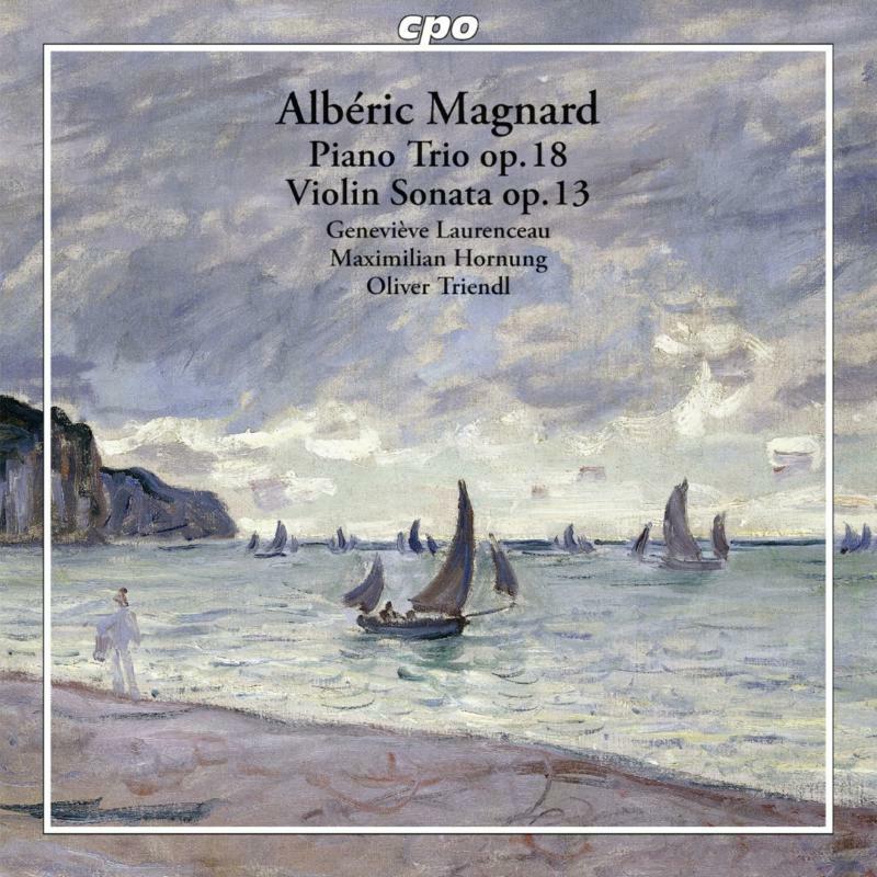 Laurenceau/Hornung/Triendl - Magnard:Piano Trio Op 18 - 777765-2