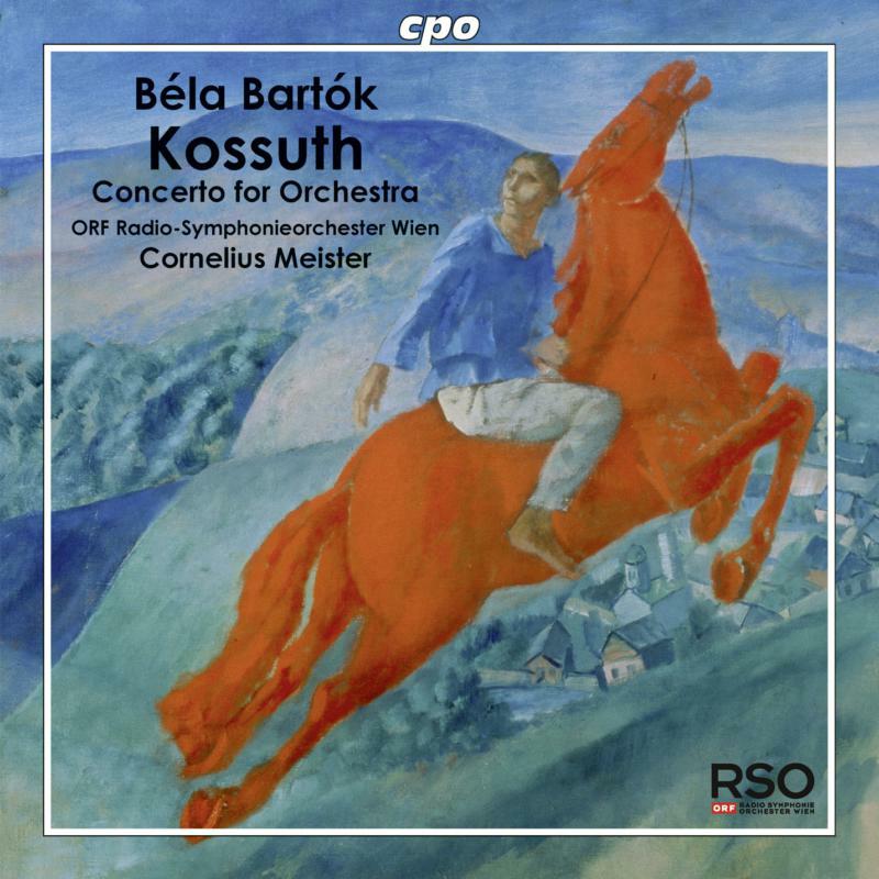 Orf Radio So:Meister - Bartok: Kossuth | Concerto For Orchestra - 777784-2