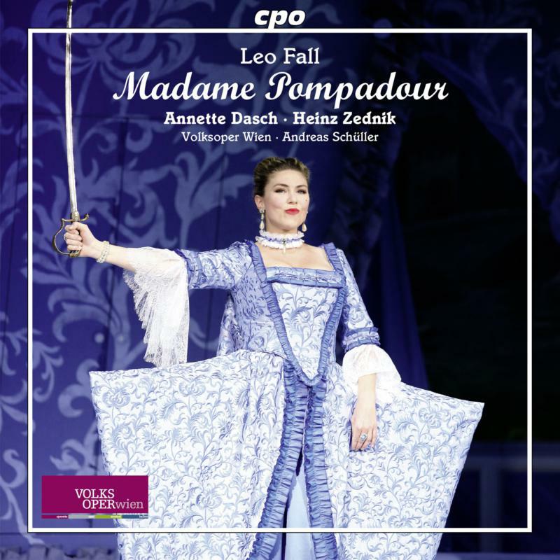 Dasch:Zednik:Soukop - Leo Fall: Madame Pompadour - 777795-2
