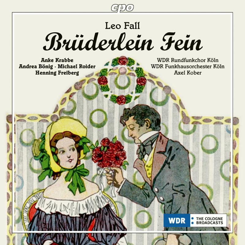 Various - Leo Fall: Brüderlein Fein - Altwiener Singspiel in einem Akt von Julius Wilhelm - 777796-2