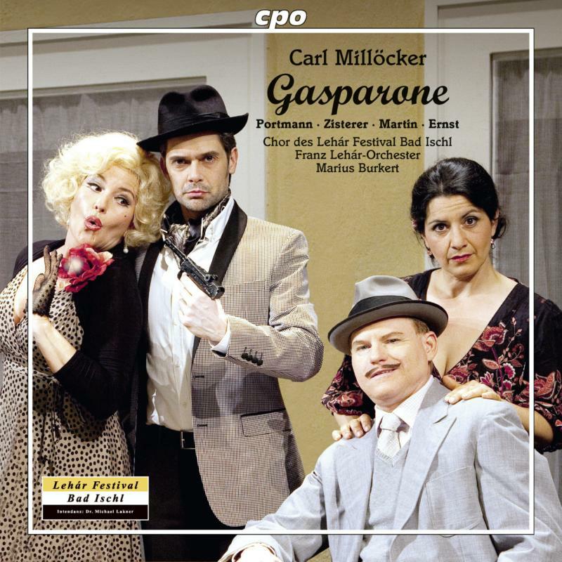 Ernst:Chor De Lehar:Burkert - Millocker: Gasparone Operette - 777815-2