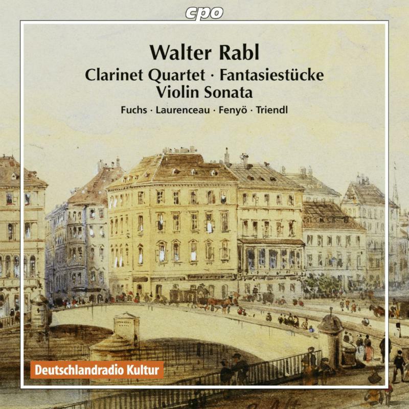 Fuchs/Laurenceau/Triendl - Rabl:Clarinet Quartet - 777849-2