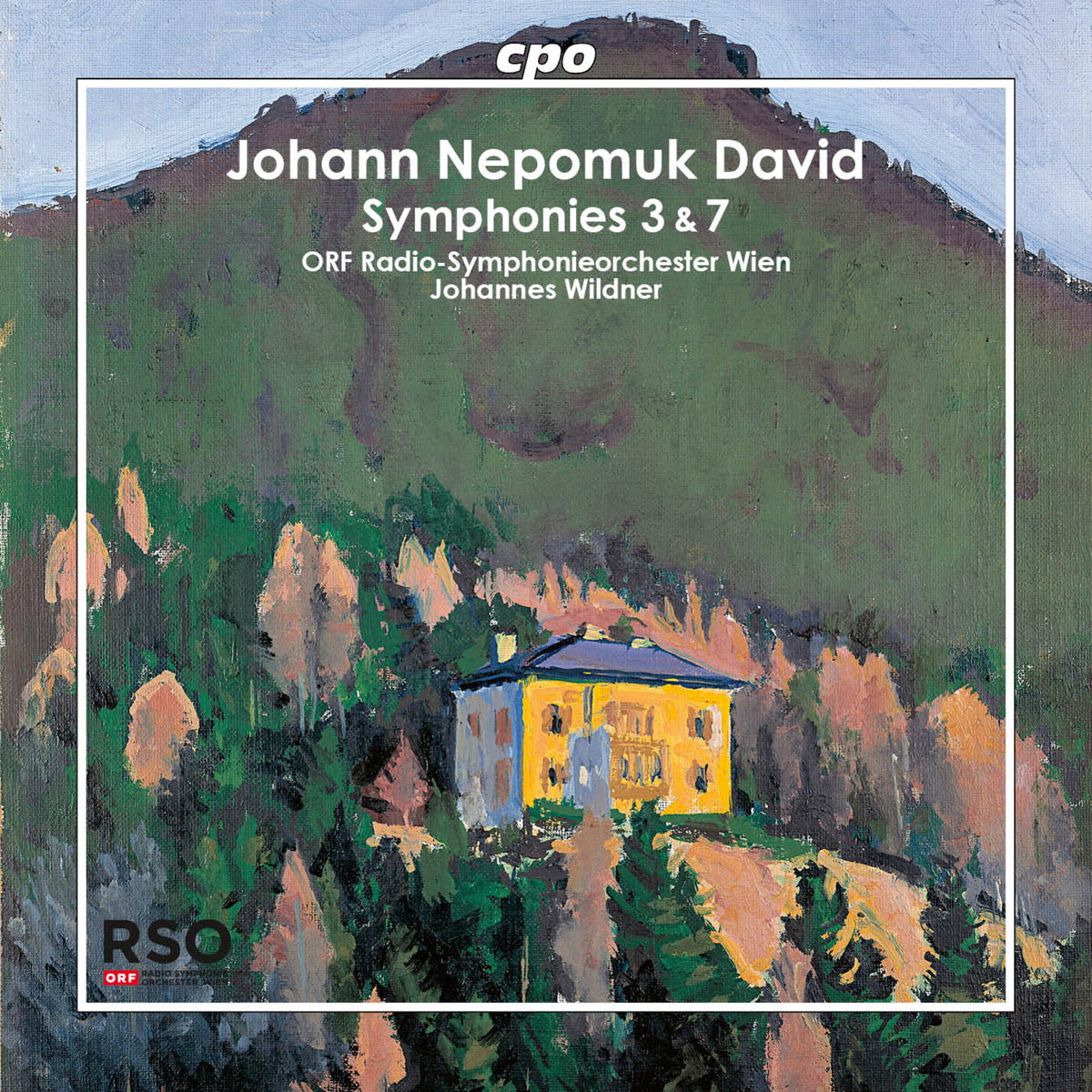 ORF Radio Symphonieorchester Wien; Johannes Wildner - Johann Nepomuk David: Symphonies Nos. 3 & 7 - 777964-2