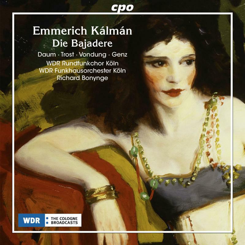Wdr Rundfunk/Bonynge - KALAMAN:DIE BAJADERE - 777982-2