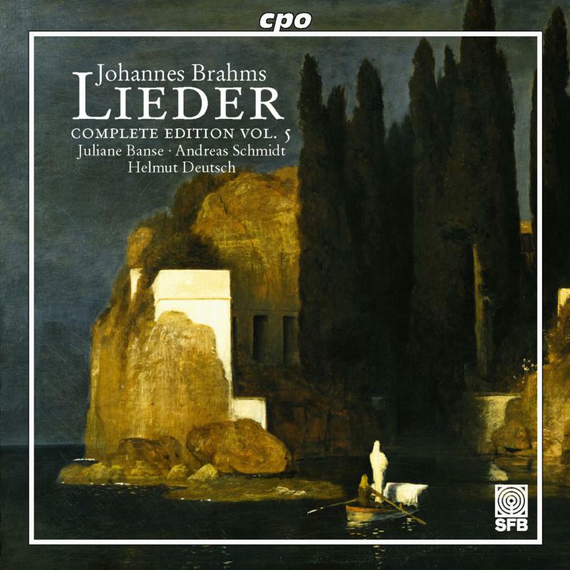 Banse:Schmidt:Deutsch - Brahms: Complete Lieder Edition Volume. 5 - 999445-2