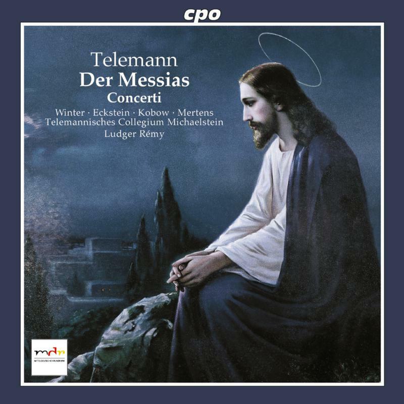 Telem Coll Machaelstein - TELEMANN: Der Messias / Septet in A minor / Quintet in F major / Quartet in E flat major - 999847-2